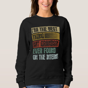 Retro I'm The Best Thing My Grandson Ever Found Sweatshirt