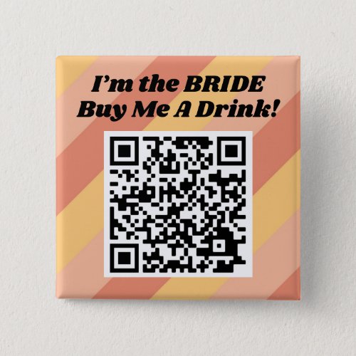 Retro Im The Bride Buy Me A Drink QR Code Button