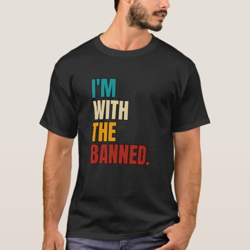 Retro Im With The Banned Books Lovers T_Shirt