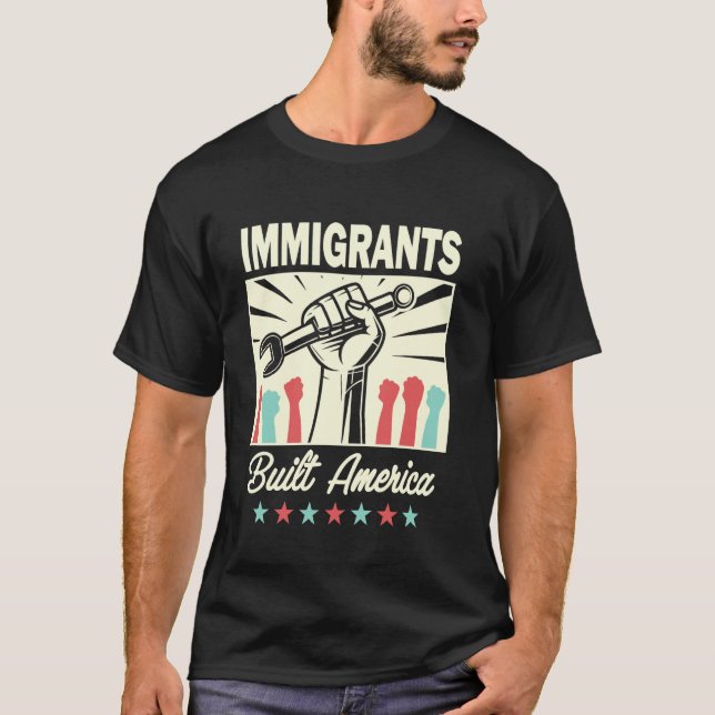 Retro Immigrant Legacy USA - Immigrants Built Amer T-Shirt (Front)