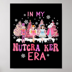 Retro In My Nutcracker Mom Era Christmas Nutcracke Poster
