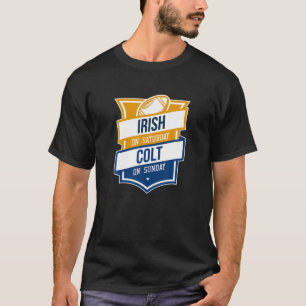 Retro Irish On Saturday Colt On Sunday Football Fa T-Shirt