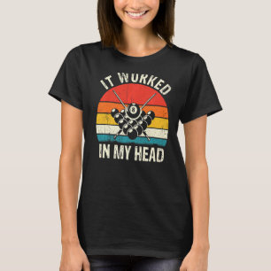 Retro It Worked My Head Funny Pool Billiards Playe T-Shirt