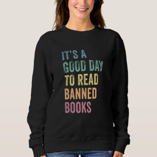 Retro It's A Good Day To Read Banned Books, Book L Sweatshirt