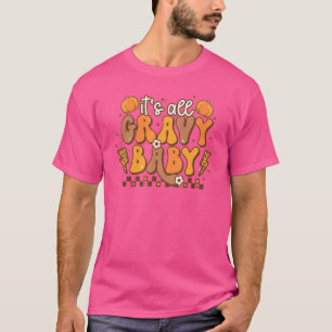 Retro It's All Gravy Baby Thankful Turkey Happy Th T-Shirt