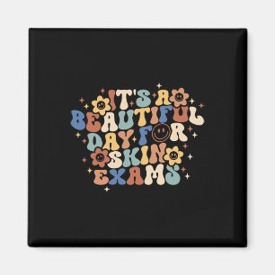 Retro It's Beautiful Day For Skin Exams Dermatolog Magnet