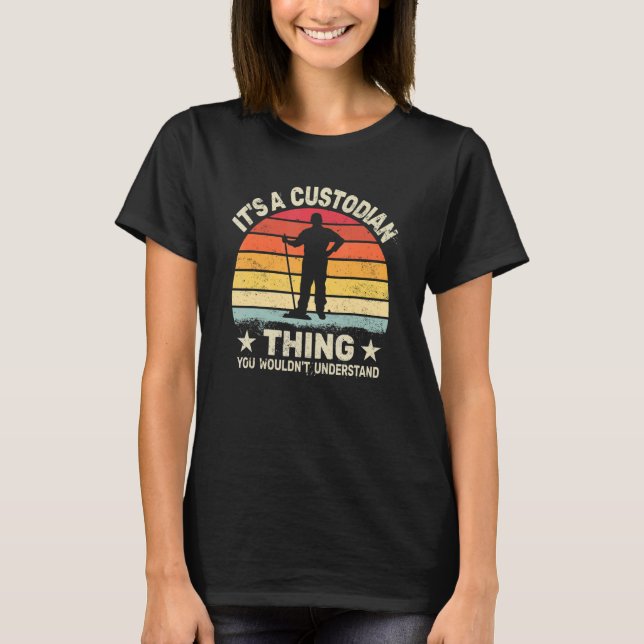 retro It's custodian Thing for Janitorial Mopping  T-Shirt (Front)