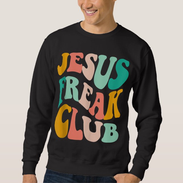 Retro Jesus-Freak Club Bible Verse Jesus-Lover Emp Sweatshirt (Front)