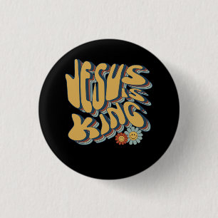 Retro Jesus is King Christian Groovy Retro Hippie Button