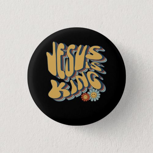 Retro Jesus is King Christian Groovy Retro Hippie  Button