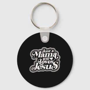 Retro Just A Mama Who Loves Jesus Christian Mother Keychain