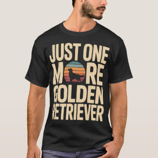 Retro Just One More Golden Retriever Dog Lover T-Shirt