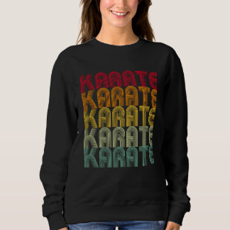 Retro Karate Kung Fu Fighting  Karate Men Women Sweatshirt