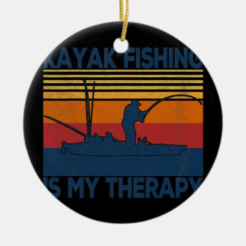 Retro Kayak Fishing Is My Therapy Kayaking Ceramic Ornament