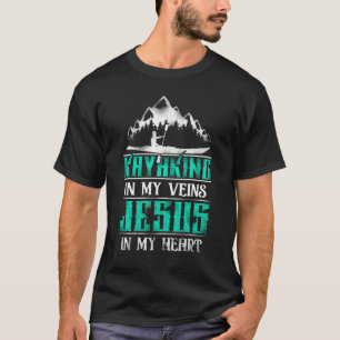 Retro Kayaking In My Veins Jesus In My Heart Faith T-Shirt
