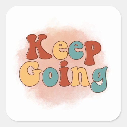 Retro Keep Going Inspirational Motivational Quote  Square Sticker