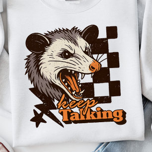 Retro Keep Talking Feral Possum: Angry Wild Animal Sweatshirt