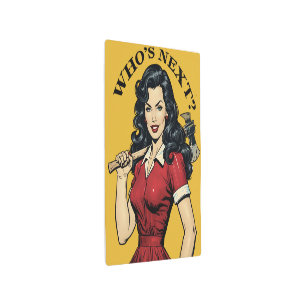 Retro Killer Housewife “Who’s Next?” Metal Art