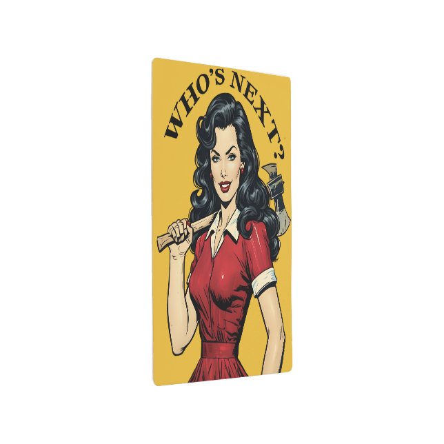 Retro Killer Housewife “Who’s Next?” Metal Art (3/4)