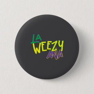 Retro La Weezy Ana Happy Mardi Gras Louisiana New  Button
