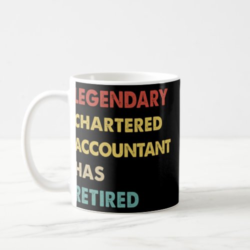 Retro Legendary Chartered Accountant Has Retired  Coffee Mug