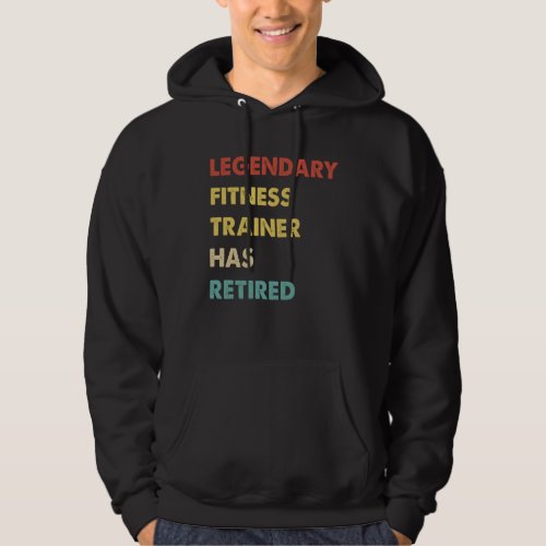 Retro Legendary Fitness Trainer Has Retired Hoodie