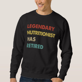 Retro Legendary Nutritionist Has Retired Sweatshirt