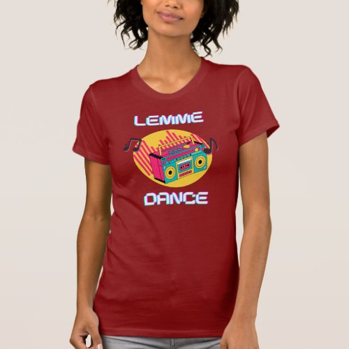 Retro Lemme Dance T_Shirt