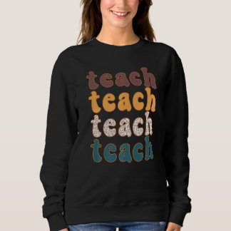 Retro Leopard Teach For Teacher Elementary School  Sweatshirt