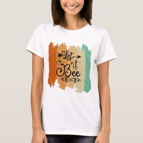 Retro Let it Bee T_Shirt