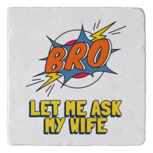 Retro Let Me Ask My Wife Trivet