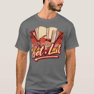 Retro Lets Get Lit 90s Style Book Lover Literature T-Shirt