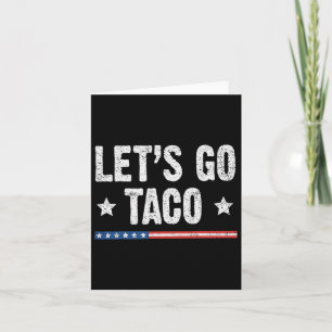 Retro Let's Go Taco Funny Saying Always Chickens O Card