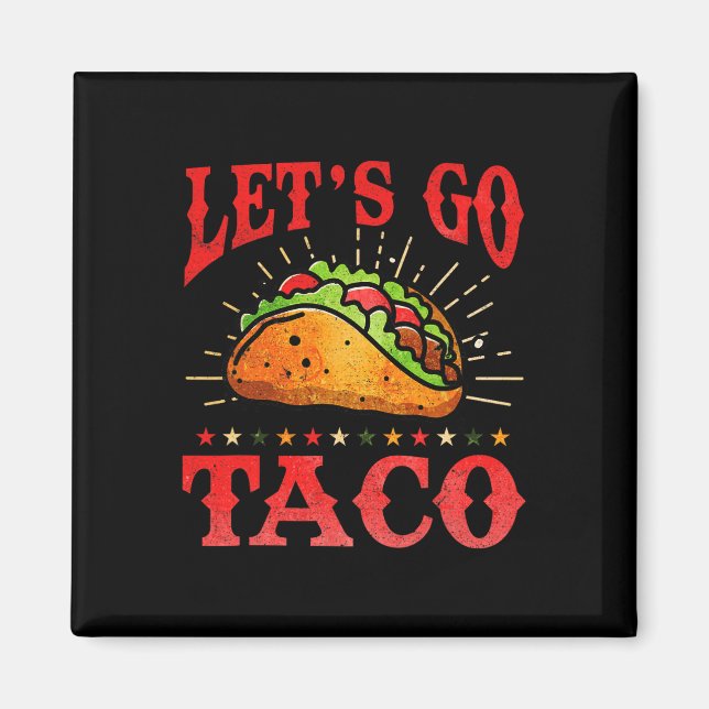 Retro Let's Go Taco Shirt Funny Let's Go Taco For  Magnet (Front)