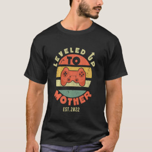 Retro Leveled Up To Mother 2022 Gaming Gamer T-Shirt