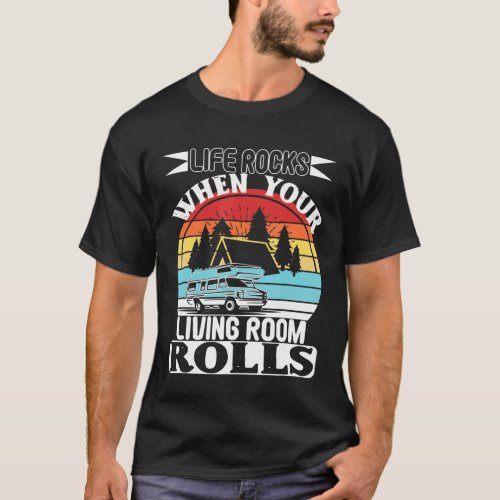 Retro Life Rocks When Your Living Room Rolls RV Ca T_Shirt