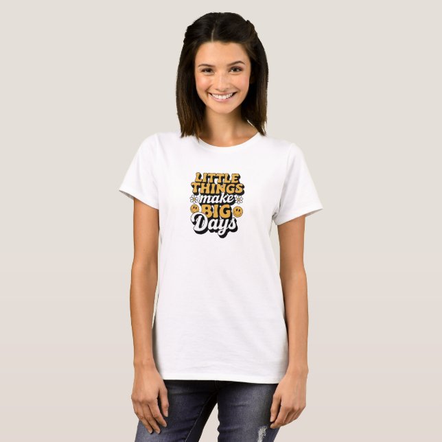 Retro Little Things, Big Days T-Shirt (Front Full)