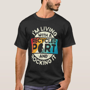 Retro Liver Transplant Survivor Im Living With Rec T-Shirt