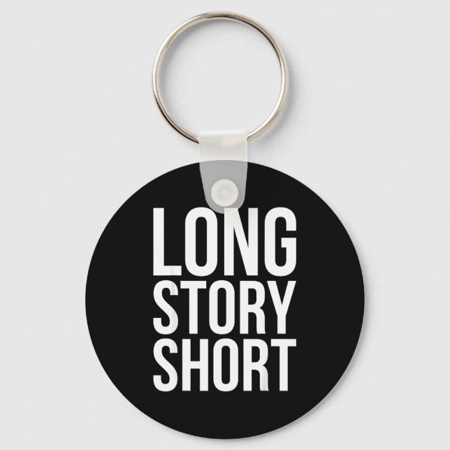 Retro Long Story Short Funny Slang Saying Quote Gi Keychain (Front)