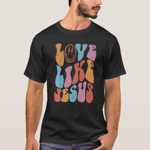 Retro Love Like Jesus Christian Religious Faith Go T_Shirt