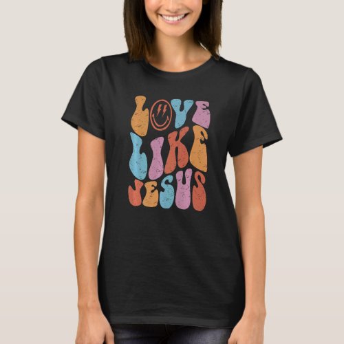 Retro Love Like Jesus Christian Religious Faith Go T_Shirt