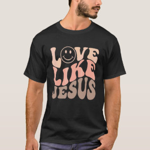 Retro Love Like Jesus Happy Face Aesthetic Trendy T-Shirt