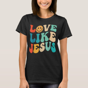 Retro Love Like Jesus Smile Face Aesthetic Trendy T-Shirt