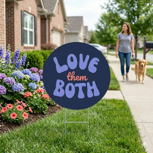Retro Love Them Both Choose Life Mom Yard Sign