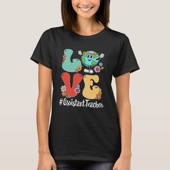 Retro Love World Earth Day 2023 Assistant Teacher T-Shirt (Front)