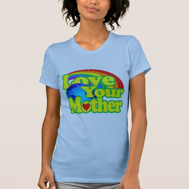 Retro Love Your Mother Earth T-Shirt (Front)