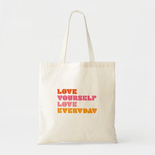 Retro Love Yourself Love Everyday Tote Bag