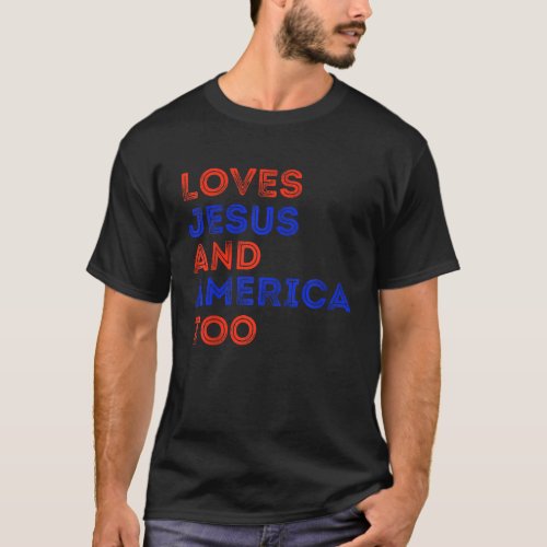 Retro Loves Jesus and America Too God Christian 4t T_Shirt