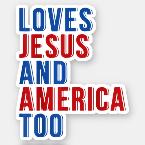 Retro Loves Jesus And America Too God Christian Sticker