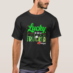 Retro Lucky To Be A Trucker Shamrock Irish Patrick T-Shirt